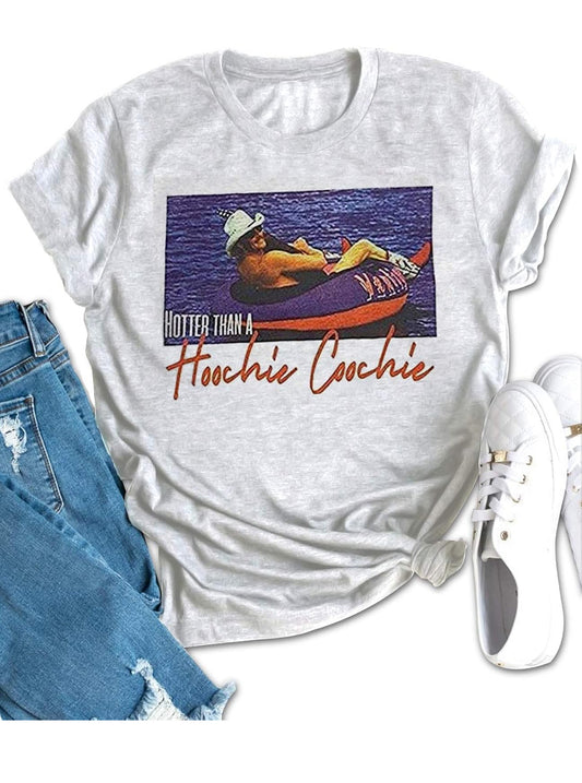 Hotter than a hoochie coochie tshirt