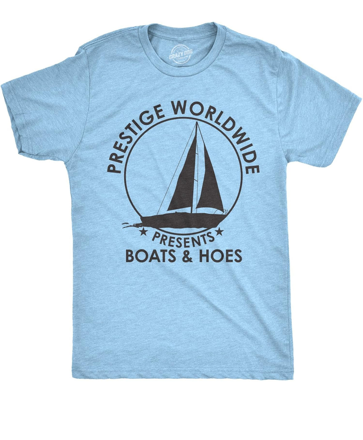 Prestige Worldwide Boats and Hoes Funny Movie Quote Tee