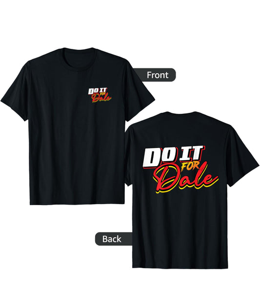 Do it for Dale shirt