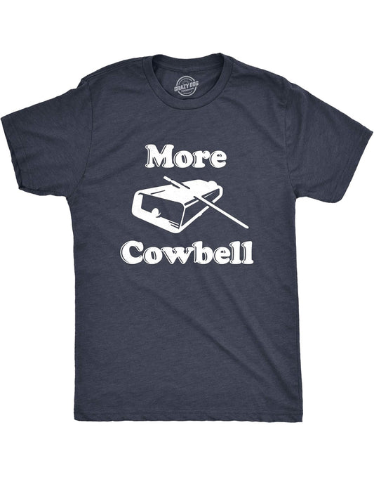 More Cowbell T Shirt